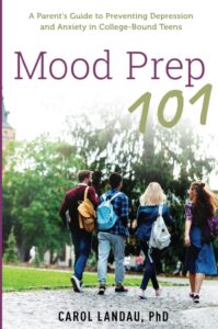 Mood Prep 101: A Parent’s Guide to Preventing Depression and Anxiety in College-Bound Teens